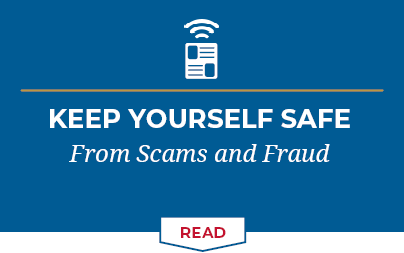 Keep yourself safe from scammers and fraud.